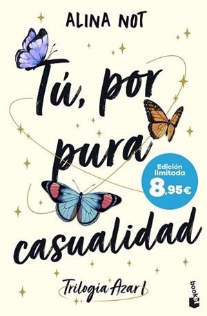 TÚ POR PURA CASUALIDAD | 9788408304449 | NOT, ALINA | Llibreria L'Illa - Llibreria Online de Mollet - Comprar llibres online