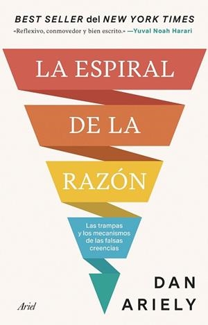 ESPIRAL DE LA RAZÓN, LA | 9788434438958 | ARIELY, DAN | Llibreria L'Illa - Llibreria Online de Mollet - Comprar llibres online