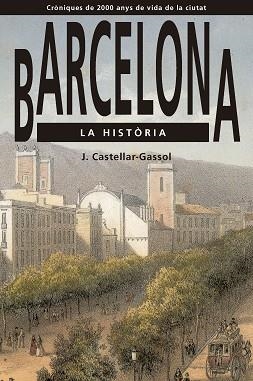 BARCELONA. LA HISTÒRIA | 9791387757038 | CASTELLAR-GASSOL, JOAN | Llibreria L'Illa - Llibreria Online de Mollet - Comprar llibres online