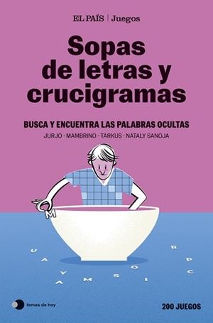 SOPAS DE LETRAS Y CRUCIGRAMAS (EL PAÍS JUEGOS) | 9788410293892 | EL PAÍS JUEGOS/SANOJA, NATALY/MAMBRINO/TARKUS | Llibreria L'Illa - Llibreria Online de Mollet - Comprar llibres online