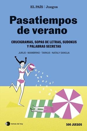PASATIEMPOS DE VERANO (EL PAÍS JUEGOS) | 9788410293915 | EL PAÍS JUEGOS/SANOJA, NATALY/MAMBRINO/TARKUS | Llibreria L'Illa - Llibreria Online de Mollet - Comprar llibres online