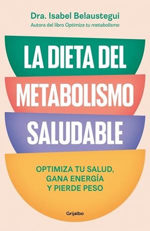 DIETA DEL METABOLISMO SALUDABLE, LA | 9788425370113 | BELAUSTEGUI, ISABEL | Llibreria L'Illa - Llibreria Online de Mollet - Comprar llibres online