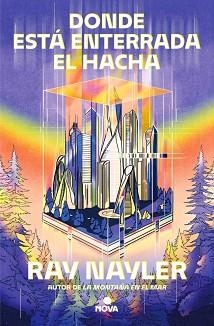 DONDE ESTÁ ENTERRADA EL HACHA | 9788410466104 | NAYLER, RAY | Llibreria L'Illa - Llibreria Online de Mollet - Comprar llibres online