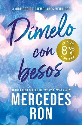 DÍMELO CON BESOS (CAMPAÑA DE VERANO EDICIÓN LIMITADA) (DÍMELO 3) | 9788410381889 | RON, MERCEDES | Llibreria L'Illa - Llibreria Online de Mollet - Comprar llibres online