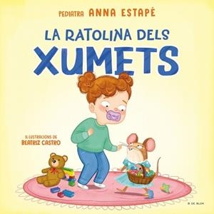 RATOLINA DELS XUMETS, LA | 9788410269118 | ESTAPÉ, ANNA | Llibreria L'Illa - Llibreria Online de Mollet - Comprar llibres online