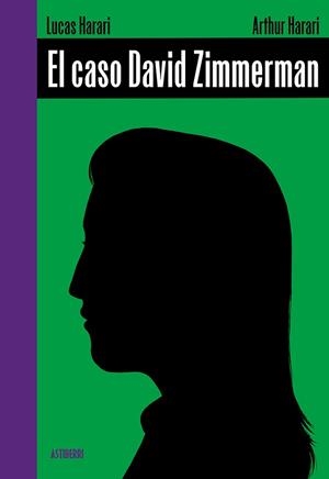 CASO DAVID ZIMMERMAN, EL | 9788410332447 | HARARI, LUCAS/HARARI, ARTHUR