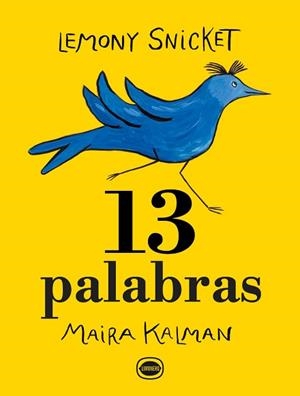 13 PALABRAS | 9788412887938 | SNICKET, LEMONY | Llibreria L'Illa - Llibreria Online de Mollet - Comprar llibres online