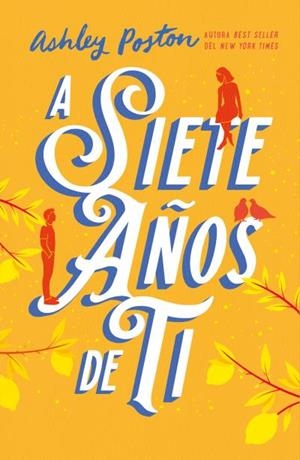 A SIETE AÑOS DE TI | 9788410391154 | POSTON, ASHLEY | Llibreria L'Illa - Llibreria Online de Mollet - Comprar llibres online