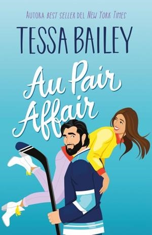 AU PAIR AFFAIR | 9788410391079 | BAILEY, TESSA | Llibreria L'Illa - Llibreria Online de Mollet - Comprar llibres online