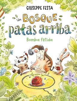 BOSQUE PATAS ARRIBA. BOMBA FÉTIDA | 9788410346000 | FESTA, GIUSEPPE | Llibreria L'Illa - Llibreria Online de Mollet - Comprar llibres online