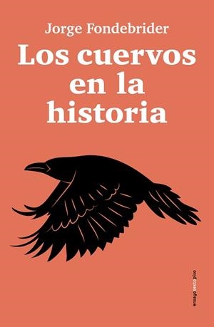 CUERVOS EN LA HISTORIA, LOS | 9788410249592 | FONDEBRIDER, JORGE | Llibreria L'Illa - Llibreria Online de Mollet - Comprar llibres online