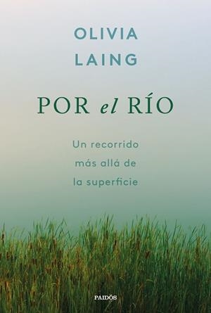 POR EL RÍO | 9788449344091 | LAING, OLIVIA