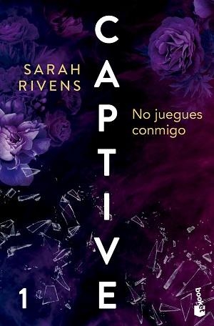 CAPTIVE NO JUEGUES CONMIGO | 9788427054097 | RIVENS, SARAH | Llibreria L'Illa - Llibreria Online de Mollet - Comprar llibres online