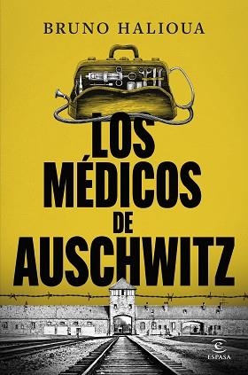 MÉDICOS DE AUSCHWITZ, LOS | 9788467077872 | HALIOUA, BRUNO | Llibreria L'Illa - Llibreria Online de Mollet - Comprar llibres online