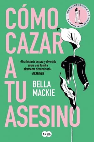 CÓMO CAZAR A TU ASESINO | 9788410257382 | MACKIE, BELLA | Llibreria L'Illa - Llibreria Online de Mollet - Comprar llibres online