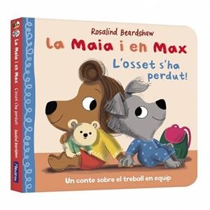 MAIA I EN MAX - L'OSSET S'HA PERDUT! | 9788448870317 | BEARDSHAW, ROSALIND | Llibreria L'Illa - Llibreria Online de Mollet - Comprar llibres online