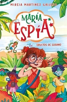 MARÍA ESPÍA 2 - ERUCTOS DE GUSANO | 9788410396012 | MARTÍNEZ GALLEGO, MIREIA