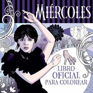 MIÉRCOLES ADDAMS. LIBRO OFICIAL PARA COLOREAR | 9788410396777 | VARIOS AUTORES | Llibreria L'Illa - Llibreria Online de Mollet - Comprar llibres online