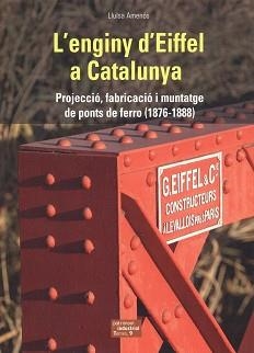 ENGINY D'EIFFEL A CATALUNYA, L' | 9788423209088 | AMENÓS I MARTÍNEZ, LLUÏSA