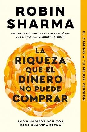 RIQUEZA QUE EL DINERO NO PUEDE COMPRAR, LA | 9788466379458 | SHARMA, ROBIN | Llibreria L'Illa - Llibreria Online de Mollet - Comprar llibres online