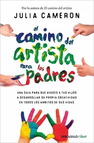 CAMINO DEL ARTISTA PARA PADRES, EL | 9788466372619 | CAMERON, JULIA