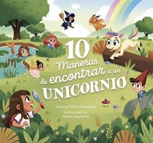 10 MANERAS DE ENCONTRAR A UN UNICORNIO | 9788448870294 | PÉREZ-SAUQUILLO, VANESA | Llibreria L'Illa - Llibreria Online de Mollet - Comprar llibres online