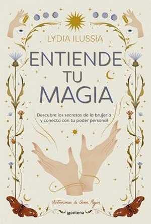ENTIENDE TU MAGIA | 9788410396913 | ILUSSIA (@LYDIAILUSSIA), LYDIA | Llibreria L'Illa - Llibreria Online de Mollet - Comprar llibres online
