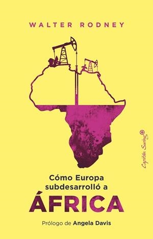 CÓMO EUROPA SUBDESARROLLÓ A ÁFRICA | 9791399039108 | RODNEY, WALTER | Llibreria L'Illa - Llibreria Online de Mollet - Comprar llibres online