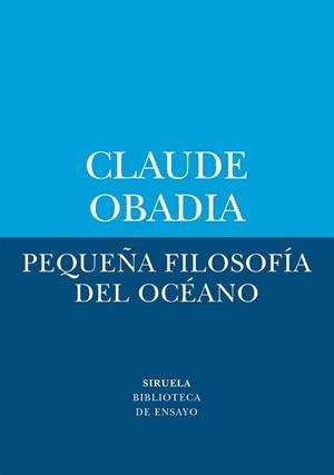 PEQUEÑA FILOSOFÍA DEL OCÉANO | 9788410415713 | OBADIA, CLAUDE