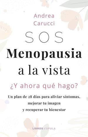 SOS MENOPAUSIA A LA VISTA Y AHORA QUÉ HAGO? | 9788448042868 | CARUCCI, ANDREA | Llibreria L'Illa - Llibreria Online de Mollet - Comprar llibres online