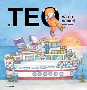 EN TEO VA AMB VAIXELL | 9788413899923 | DENOU, VIOLETA | Llibreria L'Illa - Llibreria Online de Mollet - Comprar llibres online