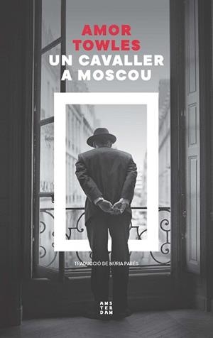 CAVALLER A MOSCOU, UN | 9788419960399 | TOWLES, AMOR | Llibreria L'Illa - Llibreria Online de Mollet - Comprar llibres online