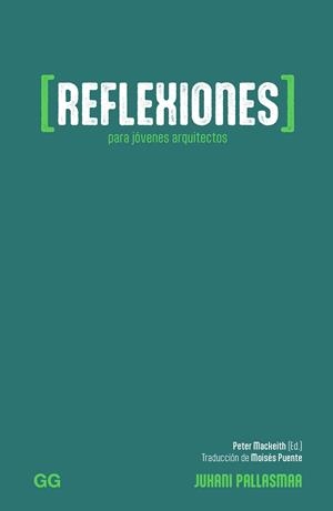 REFLEXIONES PARA JÓVENES ARQUITECTOS | 9788425235979 | PALLASMAA, JUHANI | Llibreria L'Illa - Llibreria Online de Mollet - Comprar llibres online