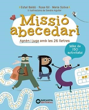 MISSIÓ ABECEDARI | 9788448965310 | BALDÓ, ESTEL/GIL, ROSA/SOLIVA, MARIA | Llibreria L'Illa - Llibreria Online de Mollet - Comprar llibres online