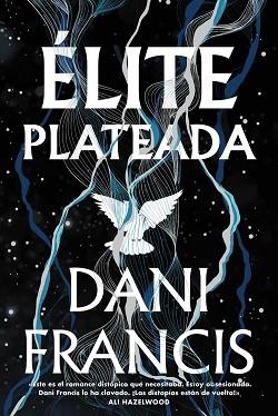 ÉLITE PLATEADA | 9788419988638 | FRANCIS, DANI | Llibreria L'Illa - Llibreria Online de Mollet - Comprar llibres online