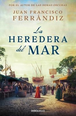 HEREDERA DEL MAR, LA | 9788466379984 | FERRÁNDIZ, JUAN FRANCISCO