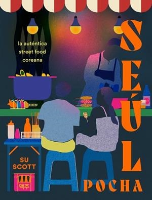 SEÚL. POCHA | 9788410340800 | SCOTT, SU | Llibreria L'Illa - Llibreria Online de Mollet - Comprar llibres online