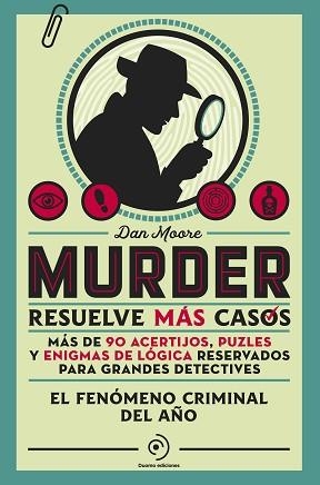 MURDER. RESUELVE MÁS CASOS | 9788410346772 | MOORE, DAN | Llibreria L'Illa - Llibreria Online de Mollet - Comprar llibres online