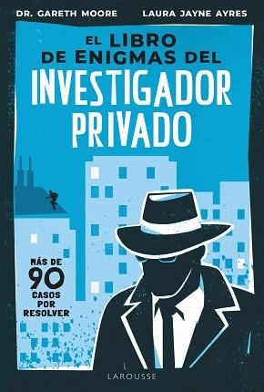 LIBRO DE ENIGMAS DEL INVESTIGADOR PRIVADO, EL | 9791387520434 | MOORE, GARETH/JAYNE AYRES, LAURA
