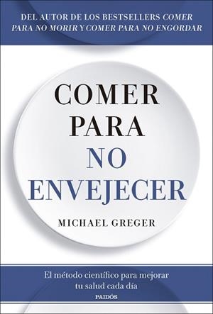 COMER PARA NO ENVEJECER | 9788449344053 | GREGER, MICHAEL | Llibreria L'Illa - Llibreria Online de Mollet - Comprar llibres online