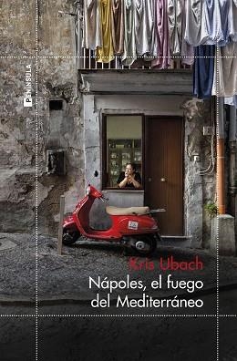 NÁPOLES EL FUEGO DEL MEDITERRÁNEO | 9788411003858 | UBACH, KRIS | Llibreria L'Illa - Llibreria Online de Mollet - Comprar llibres online