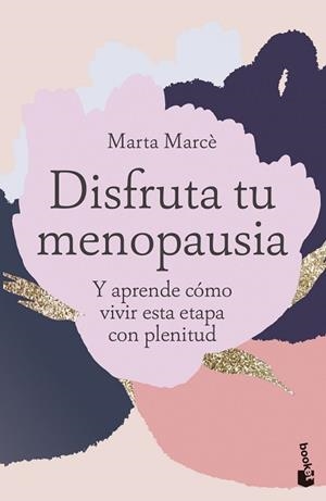 DISFRUTA TU MENOPAUSIA | 9788413444260 | MARCÈ, MARTA | Llibreria L'Illa - Llibreria Online de Mollet - Comprar llibres online