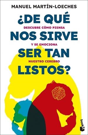 DE QUÉ NOS SIRVE SER TAN LISTOS? | 9788423367979 | MARTÍN-LOECHES, MANUEL | Llibreria L'Illa - Llibreria Online de Mollet - Comprar llibres online