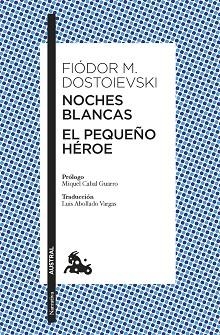 NOCHES BLANCAS /  EL PEQUEÑO HÉROES | 9788408305019 | DOSTOIEVSKI, FIÒDOR M.