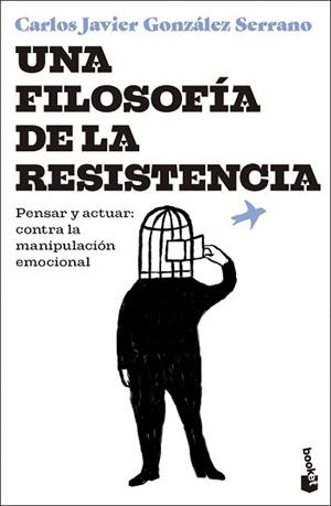 FILOSOFÍA DE LA RESISTENCIA, UNA | 9788423368013 | GONZÁLEZ SERRANO, CARLOS JAVIER | Llibreria L'Illa - Llibreria Online de Mollet - Comprar llibres online
