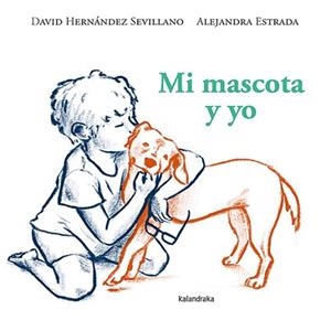 MI MASCOTA Y YO | 9788413433738 | HERNÁNDEZ SEVILLANO, DAVID
