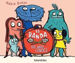 BANDA QUE NADIE CONOCE, LA | 9788413433776 | BUDDE, NADIA | Llibreria L'Illa - Llibreria Online de Mollet - Comprar llibres online