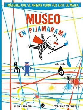 MUSEO EN PIJAMARAMA | 9788413433905 | LEBLOND, MICHAEL | Llibreria L'Illa - Llibreria Online de Mollet - Comprar llibres online