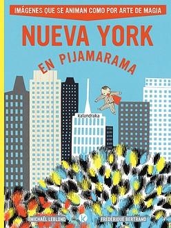NUEVA YORK EN PIJAMARAMA | 9788413433875 | LEBLOND, MICHAEL | Llibreria L'Illa - Llibreria Online de Mollet - Comprar llibres online