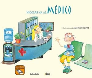 NICOLÁS VA AL MÉDICO | 9788413432960 | ASOCIACIÓN BATA | Llibreria L'Illa - Llibreria Online de Mollet - Comprar llibres online